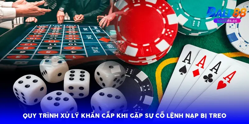 Quy trình xử lý khẩn cấp khi gặp sự cố lệnh nạp bị treo