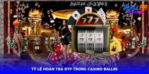 Tỷ lệ hoàn trả RTP trong casino Ball88